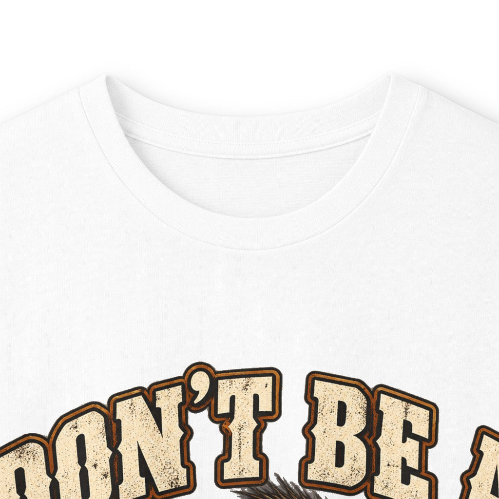 Don’t Be a Jacky Long Sleeve Tee