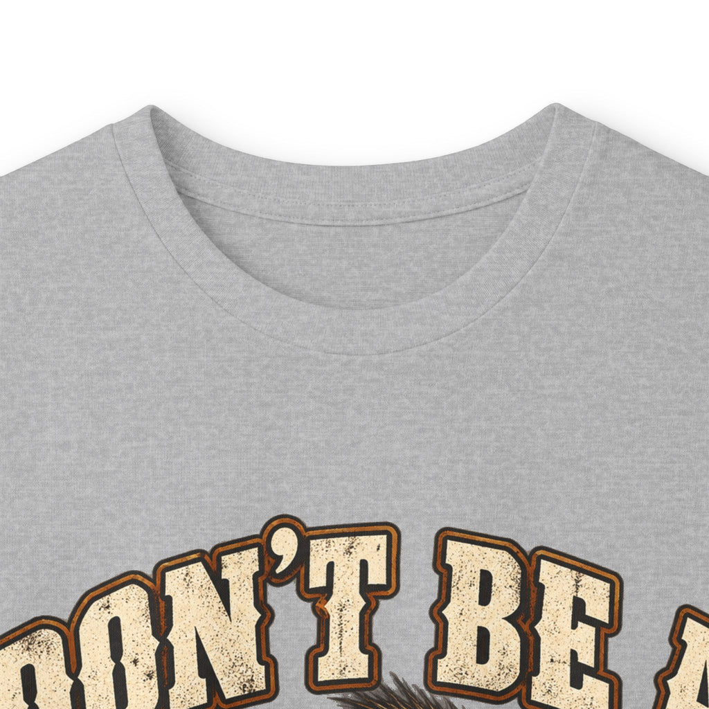 Don’t Be a Jacky Long Sleeve Tee